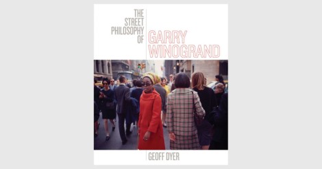 The Street Philosophy of Gary Winogrand - new in 2018